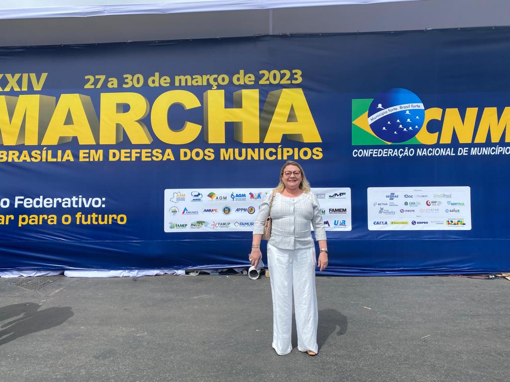 Magna participa da 24ª edição da Marcha a Brasília em Defesa dos Municípios - Foto: Divulgação/Assessoria